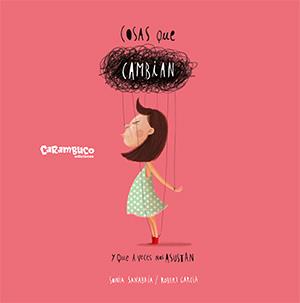 COSAS QUE CAMBIAN Y QUE A VECES NOS ASUSTAN | 9788417766276 | SANABRIA ALVARADO, SONIA | Llibres Parcir | Librería Parcir | Librería online de Manresa | Comprar libros en catalán y castellano online