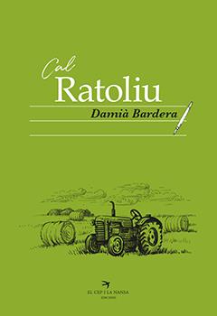 CAL RATOLIU | 9788417756093 | BARDERA POCH, DAMIÀ | Llibres Parcir | Librería Parcir | Librería online de Manresa | Comprar libros en catalán y castellano online