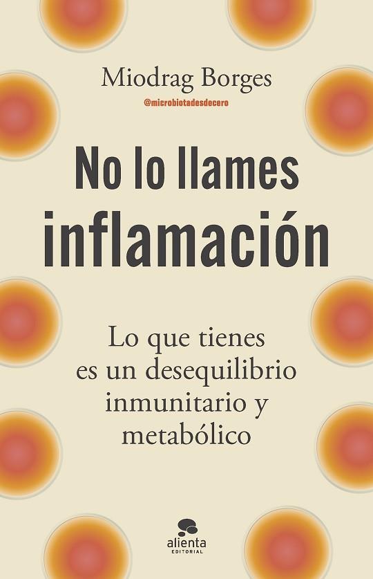 NO LO LLAMES INFLAMACIÓN | 9788413445199 | BORGES, MIODRAG | Llibres Parcir | Llibreria Parcir | Llibreria online de Manresa | Comprar llibres en català i castellà online