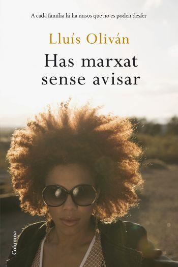 HAS MARXAT SENSE AVISAR | 9788466408905 | OLIVAN LLUIS | Llibres Parcir | Llibreria Parcir | Llibreria online de Manresa | Comprar llibres en català i castellà online