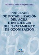 PROCESOS DE POTABILIZACION DEL AGUA E INFLUENCIA TRATAMIENT | 9788479785871 | JAVIER RODRIGUEZ VIDAL | Llibres Parcir | Librería Parcir | Librería online de Manresa | Comprar libros en catalán y castellano online