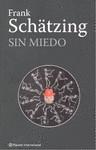 SIN MIEDO | 9788408088127 | SCHATZING FRANK | Llibres Parcir | Llibreria Parcir | Llibreria online de Manresa | Comprar llibres en català i castellà online