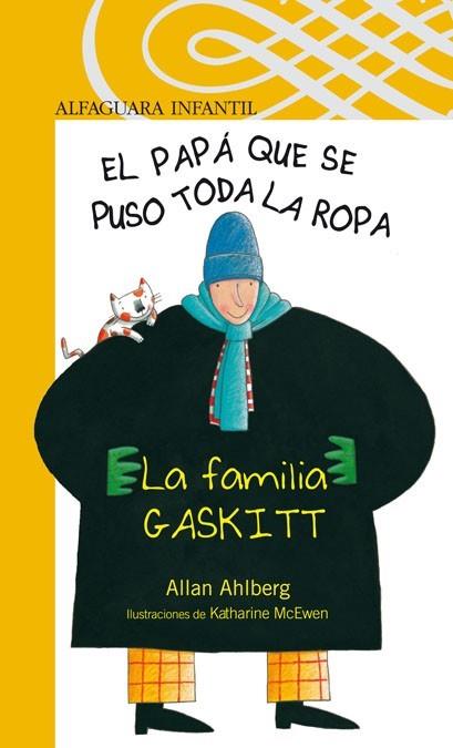 EL HOMBRE QUE SE PUSO TODA LA ROPA LA FAMILIA GASKITT | 9788420444130 | AHLBERG | Llibres Parcir | Llibreria Parcir | Llibreria online de Manresa | Comprar llibres en català i castellà online