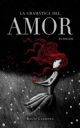 LA GRAMÁTICA DEL AMOR | 9788424647940 | CARMONA, ROCÍO | Llibres Parcir | Librería Parcir | Librería online de Manresa | Comprar libros en catalán y castellano online