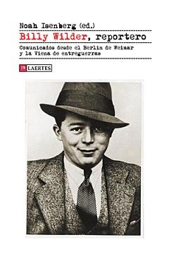 BILLY WILDER, REPORTERO | 9788418292675 | WILDER, BILLY/ISENBERG, NOAH | Llibres Parcir | Llibreria Parcir | Llibreria online de Manresa | Comprar llibres en català i castellà online