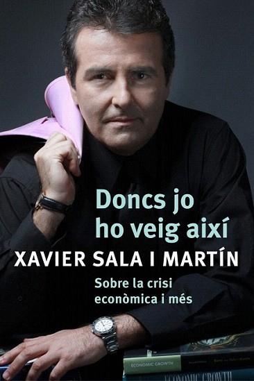 DONCS JO HO VEIG AIXI | 9788401387487 | SALA I MARTIN XAVIER | Llibres Parcir | Librería Parcir | Librería online de Manresa | Comprar libros en catalán y castellano online