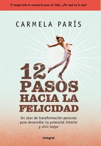 12 PASOS HACIA LA FELICIDAD plan de transformacion personal | 9788498677034 | CARMELA PARIS | Llibres Parcir | Librería Parcir | Librería online de Manresa | Comprar libros en catalán y castellano online