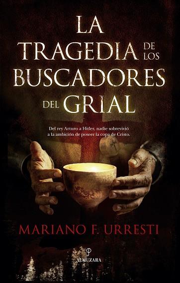 LA TRAGEDIA DE LOS BUSCADORES DEL GRIAL | 9791370200312 | , MARIANO F. URRESTI | Llibres Parcir | Llibreria Parcir | Llibreria online de Manresa | Comprar llibres en català i castellà online