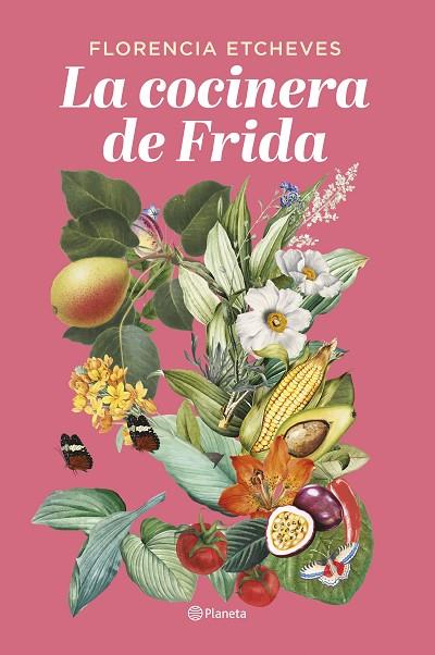 LA COCINERA DE FRIDA | 9788408276678 | ETCHEVES, FLORENCIA | Llibres Parcir | Llibreria Parcir | Llibreria online de Manresa | Comprar llibres en català i castellà online