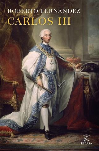 CARLOS III. UN MONARCA REFORMISTA | 9788467048216 | ROBERTO FERNÁNDEZ DÍAZ | Llibres Parcir | Librería Parcir | Librería online de Manresa | Comprar libros en catalán y castellano online