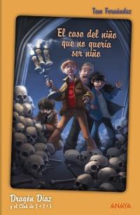 EL CASO DEL NIÑO QUE NO QUERIA SER NIÑO col 2+2=5 | 9788466795531 | TOM FERNANDEZ | Llibres Parcir | Librería Parcir | Librería online de Manresa | Comprar libros en catalán y castellano online