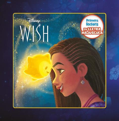 WISH: EL PODER DELS DESITJOS. PRIMERS LECTORS EN LLETRA MAJÚSCULA | 9788413896595 | DISNEY | Llibres Parcir | Librería Parcir | Librería online de Manresa | Comprar libros en catalán y castellano online
