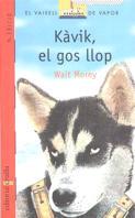 VVV KAVIK EL GOS LLOP | 9788476292075 | MOREY | Llibres Parcir | Librería Parcir | Librería online de Manresa | Comprar libros en catalán y castellano online