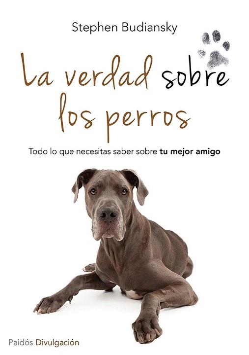 LA VERDAD SOBRE LOS PERROS | 9788449329654 | STEPHEN BUDIANSKY | Llibres Parcir | Librería Parcir | Librería online de Manresa | Comprar libros en catalán y castellano online
