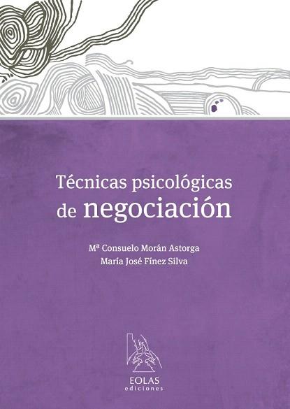 TÉCNICAS PSICOLÓGICAS DE NEGOCIACIÓN | 9788415603672 | MORÁN ASTORGA, Mª CONSUELO/FÍNEZ SILVA, MARÍA JOSÉ | Llibres Parcir | Llibreria Parcir | Llibreria online de Manresa | Comprar llibres en català i castellà online