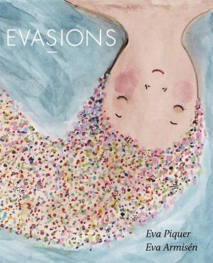 EVASIONS | 9788416670512 | PIQUER, EVA | Llibres Parcir | Llibreria Parcir | Llibreria online de Manresa | Comprar llibres en català i castellà online
