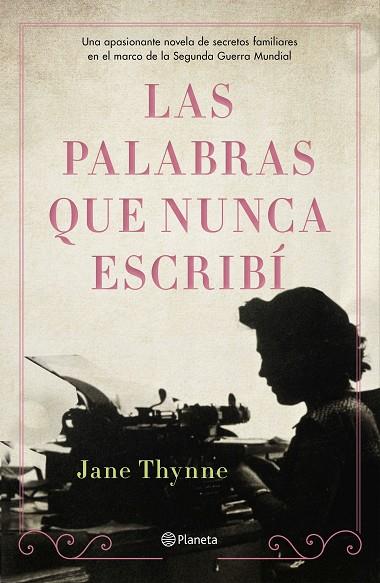 LAS PALABRAS QUE NUNCA ESCRIBÍ | 9788408238324 | THYNNE, JANE | Llibres Parcir | Llibreria Parcir | Llibreria online de Manresa | Comprar llibres en català i castellà online