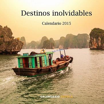 CALENDARIO DESTINOS INOLVIDABLES 2015 | 9788448019907 | AA. VV. | Llibres Parcir | Librería Parcir | Librería online de Manresa | Comprar libros en catalán y castellano online