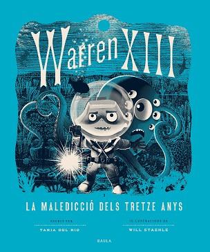 WARREN XIII I LA MALEDICCIÓ DELS TRETZE ANYS | 9788447953820 | DEL RIO, TANIA | Llibres Parcir | Llibreria Parcir | Llibreria online de Manresa | Comprar llibres en català i castellà online