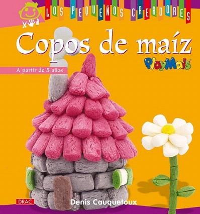 COPOS DE MAIZ col peque±os creadores a partir 5 a±so | 9788498741414 | DENIS CAUQUETOUX | Llibres Parcir | Llibreria Parcir | Llibreria online de Manresa | Comprar llibres en català i castellà online