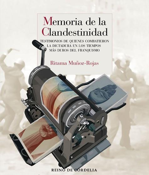 MEMORIA DE LA CLANDESTINIDAD | 9788419124777 | MUÑOZ-ROJAS, RITAMA | Llibres Parcir | Librería Parcir | Librería online de Manresa | Comprar libros en catalán y castellano online
