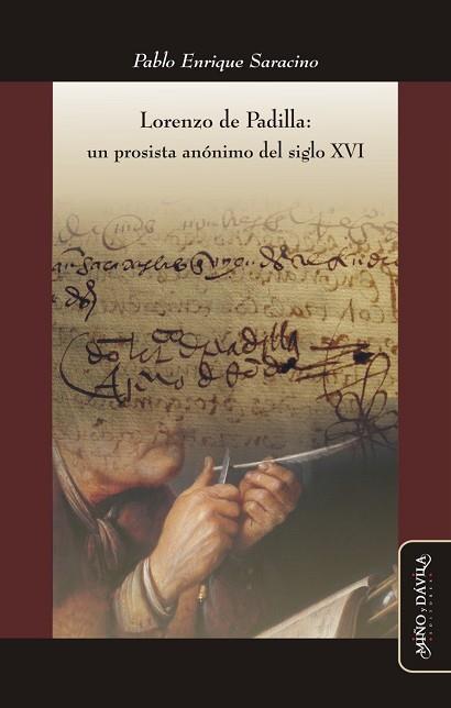 LORENZO DE PADILLA. UN PROSISTA ANÓNIMO DEL SIGLO XVI | PODI83136 | SARACINO  PABLO ENRIQUE | Llibres Parcir | Librería Parcir | Librería online de Manresa | Comprar libros en catalán y castellano online