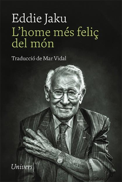 L'HOME MÉS FELIÇ DEL MÓN | 9788418375873 | JAKU, EDDIE | Llibres Parcir | Llibreria Parcir | Llibreria online de Manresa | Comprar llibres en català i castellà online