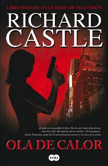 OLA DE CALOR libro basado en la serie Castle | 9788483651957 | RICHARD CASTLE | Llibres Parcir | Llibreria Parcir | Llibreria online de Manresa | Comprar llibres en català i castellà online