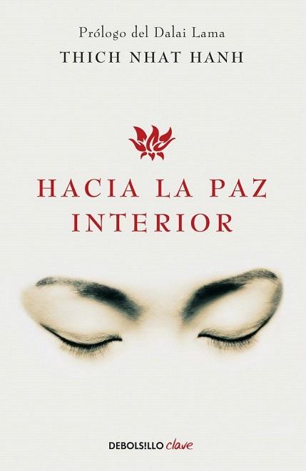 HACIA LA PAZ INTERIOR debolsillo | 9788499086422 | THICH NHAT HANH | Llibres Parcir | Librería Parcir | Librería online de Manresa | Comprar libros en catalán y castellano online