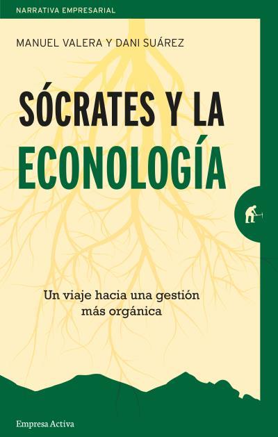 SÓCRATES Y LA ECONOLOGÍA | 9788416997220 | SUAREZ, DANI/VALERA GARCIA, MANUEL | Llibres Parcir | Llibreria Parcir | Llibreria online de Manresa | Comprar llibres en català i castellà online