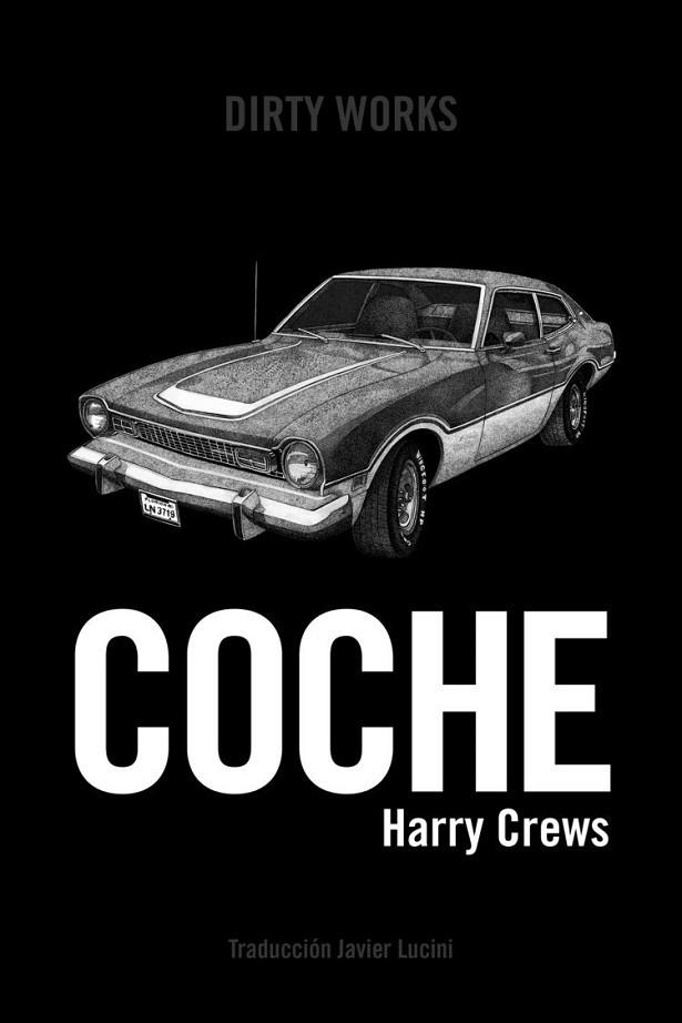 COCHE | 9788494775017 | CREWS, HARRY | Llibres Parcir | Librería Parcir | Librería online de Manresa | Comprar libros en catalán y castellano online