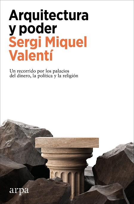 ARQUITECTURA Y PODER | 9788410313569 | MIQUEL VALENTÍ, SERGI | Llibres Parcir | Llibreria Parcir | Llibreria online de Manresa | Comprar llibres en català i castellà online