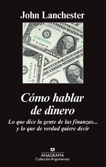 CÓMO HABLAR DE DINERO | 9788433963819 | LANCHESTER, JOHN | Llibres Parcir | Llibreria Parcir | Llibreria online de Manresa | Comprar llibres en català i castellà online