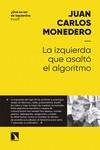 LA IZQUIERDA QUE ASALTÓ AL ALGORITMO | 9788490975534 | MONEDERO FERNÁNDEZ, JUAN CARLOS | Llibres Parcir | Librería Parcir | Librería online de Manresa | Comprar libros en catalán y castellano online