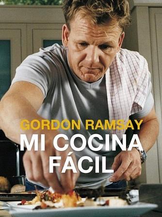Mi cocina fácil | 9788425349096 | RAMSAY,GORDON | Llibres Parcir | Librería Parcir | Librería online de Manresa | Comprar libros en catalán y castellano online