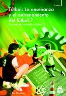 LA ENSEÐANZA Y EL ENTRENAMIENTO DEL FUTBOL 7 | 9788480196963 | PACHECO | Llibres Parcir | Librería Parcir | Librería online de Manresa | Comprar libros en catalán y castellano online