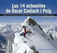 LOS 14 OCHOMILES DE ÒSCAR CADIACH I PUIG | 9788416918256 | JOAN I MATAS, FRANCESC | Llibres Parcir | Librería Parcir | Librería online de Manresa | Comprar libros en catalán y castellano online