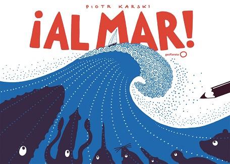 ¡AL MAR! | 9788408185659 | KARSKI, PIOTR | Llibres Parcir | Librería Parcir | Librería online de Manresa | Comprar libros en catalán y castellano online