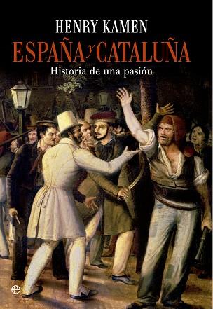 ESPAÑA Y CATALUÑA | 9788490603956 | KAMEN, HENRY | Llibres Parcir | Llibreria Parcir | Llibreria online de Manresa | Comprar llibres en català i castellà online