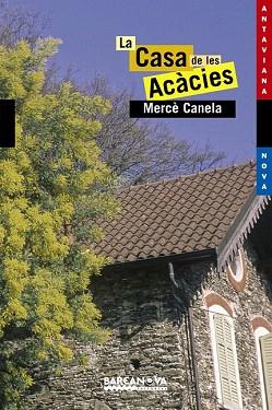 LA CASA DE LES ACACIES | 9788448919412 | CANELA, MERCÈ | Llibres Parcir | Librería Parcir | Librería online de Manresa | Comprar libros en catalán y castellano online
