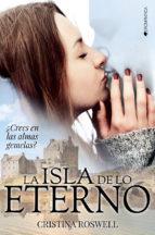 LA ISLA DE LO ETERNO | 9788416384846 | ROSWELL, CRISTINA | Llibres Parcir | Librería Parcir | Librería online de Manresa | Comprar libros en catalán y castellano online