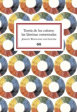 TEORÍA DE LOS COLORES: LAS LÁMINAS COMENTADAS | 9788425232503 | VON GOETHE, JOHANN WOLFGANG | Llibres Parcir | Librería Parcir | Librería online de Manresa | Comprar libros en catalán y castellano online