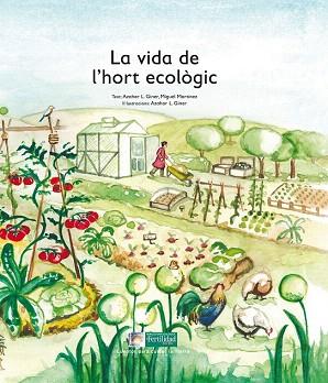 LA VIDA DE L'HORT ECOLÒGIC | 9788494369339 | LÓPEZ DE LOS MONTEROS GINER, AZAHAR/MARTÍNEZ, MIGUEL | Llibres Parcir | Librería Parcir | Librería online de Manresa | Comprar libros en catalán y castellano online