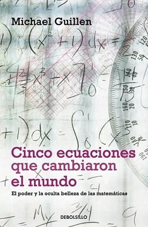 CINCO ECUACIONES QUE CAMBIARON EL MUNDO | 9788497933582 | GUILLEN MICHAEL | Llibres Parcir | Librería Parcir | Librería online de Manresa | Comprar libros en catalán y castellano online