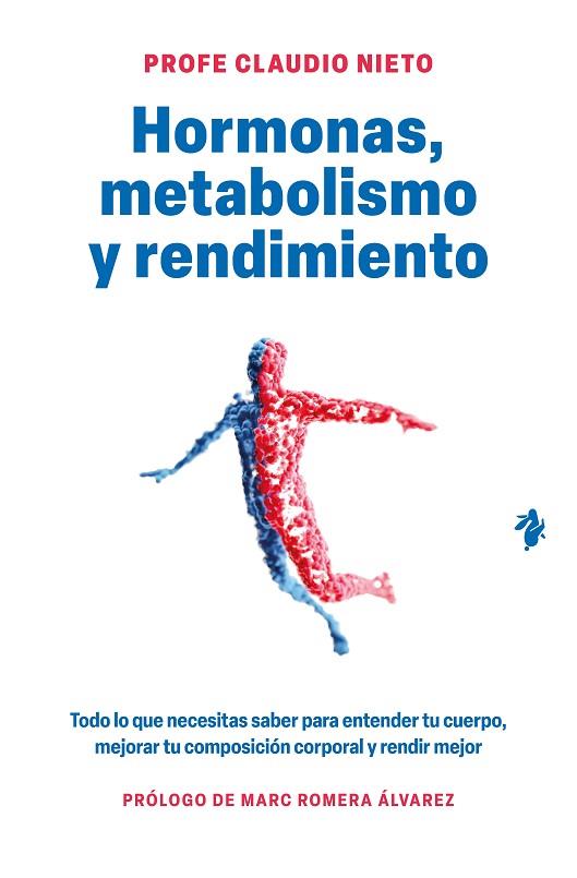 HORMONAS, METABOLISMO Y RENDIMIENTO | 9791387936631 | PROFE CLAUDIO NIETO | Llibres Parcir | Librería Parcir | Librería online de Manresa | Comprar libros en catalán y castellano online