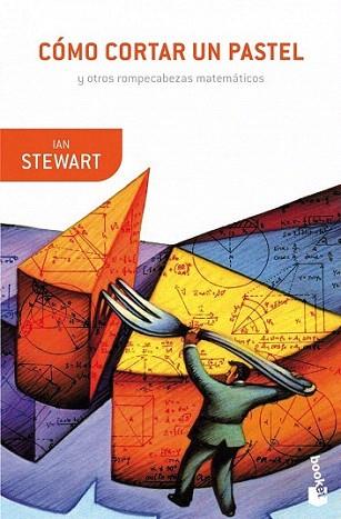 Cómo cortar un pastel | 9788408008934 | Ian Stewart | Llibres Parcir | Librería Parcir | Librería online de Manresa | Comprar libros en catalán y castellano online