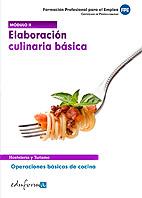 Módulo ii. Elaboración culinaria básica. Certificaco de profesionalidad. Operaci | 9788467660777 | Sancho Frias, Jose Amador/Molina Molina José Antonio | Llibres Parcir | Librería Parcir | Librería online de Manresa | Comprar libros en catalán y castellano online