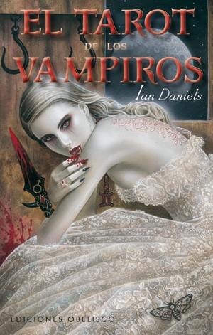 EL TAROT DE LOS VAMPIROS + CARTAS | 9788497777926 | DANIELS IAN | Llibres Parcir | Librería Parcir | Librería online de Manresa | Comprar libros en catalán y castellano online