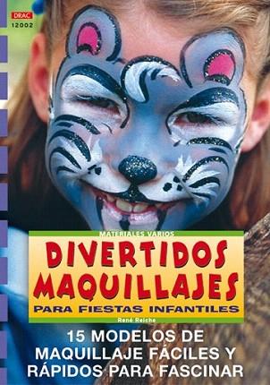 DIVERTIDOS MAQUILLAJES PARA FIESTAS INFANTILES | 9788495873378 | Llibres Parcir | Llibreria Parcir | Llibreria online de Manresa | Comprar llibres en català i castellà online