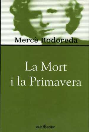 LA MORT I LA PRIMAVERA | 9788473290975 | MERCE RODOREDA | Llibres Parcir | Librería Parcir | Librería online de Manresa | Comprar libros en catalán y castellano online